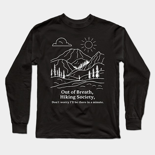 Out of breath hiking society Long Sleeve T-Shirt by SimpleInk